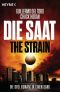 [The Strain Trilogy 01] • Die Saat - the Strain - Die Drei Romane in Einem Band